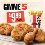 DEAL: KFC Gimme 5 – 5 Pieces of Chicken & Regular Chips for $9.99 (until 10 January 2022)